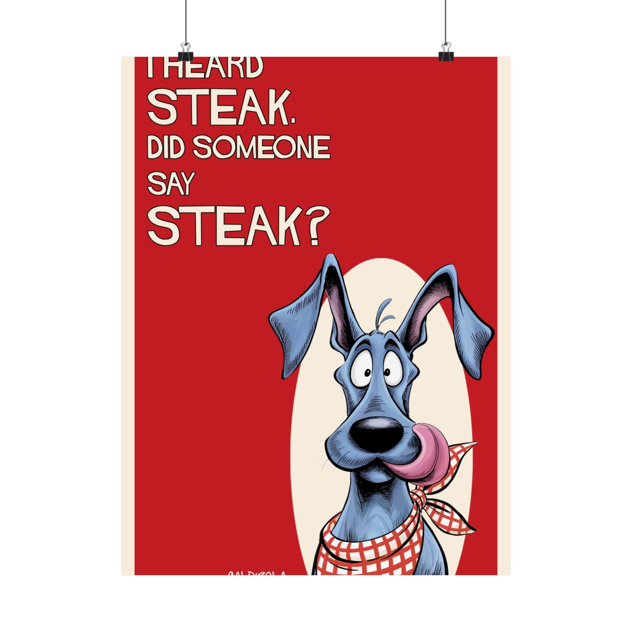 Dane - I Heard Steak Poster