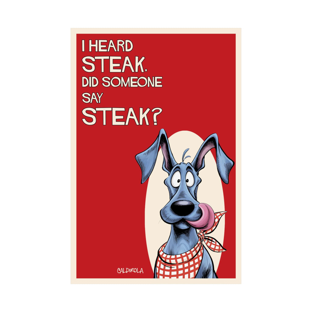 Dane - I Heard Steak Poster