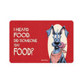 Dane - I Heard Food! - Dog Mat
