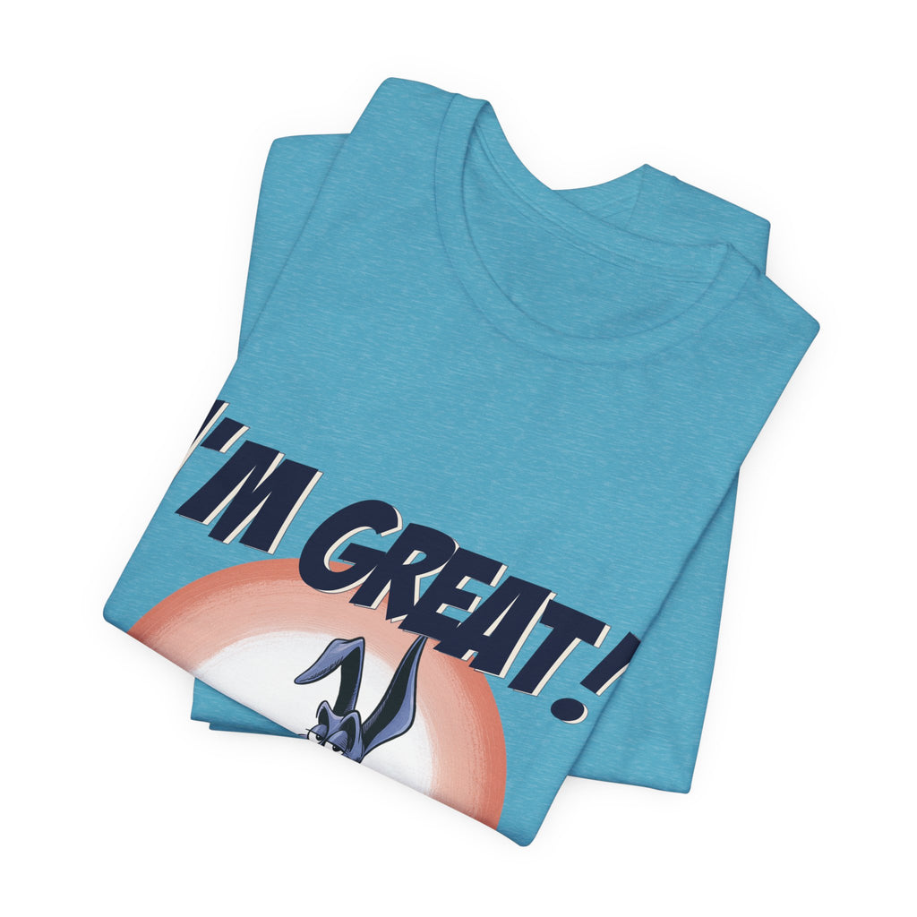 I'm Great! - Dane Tee