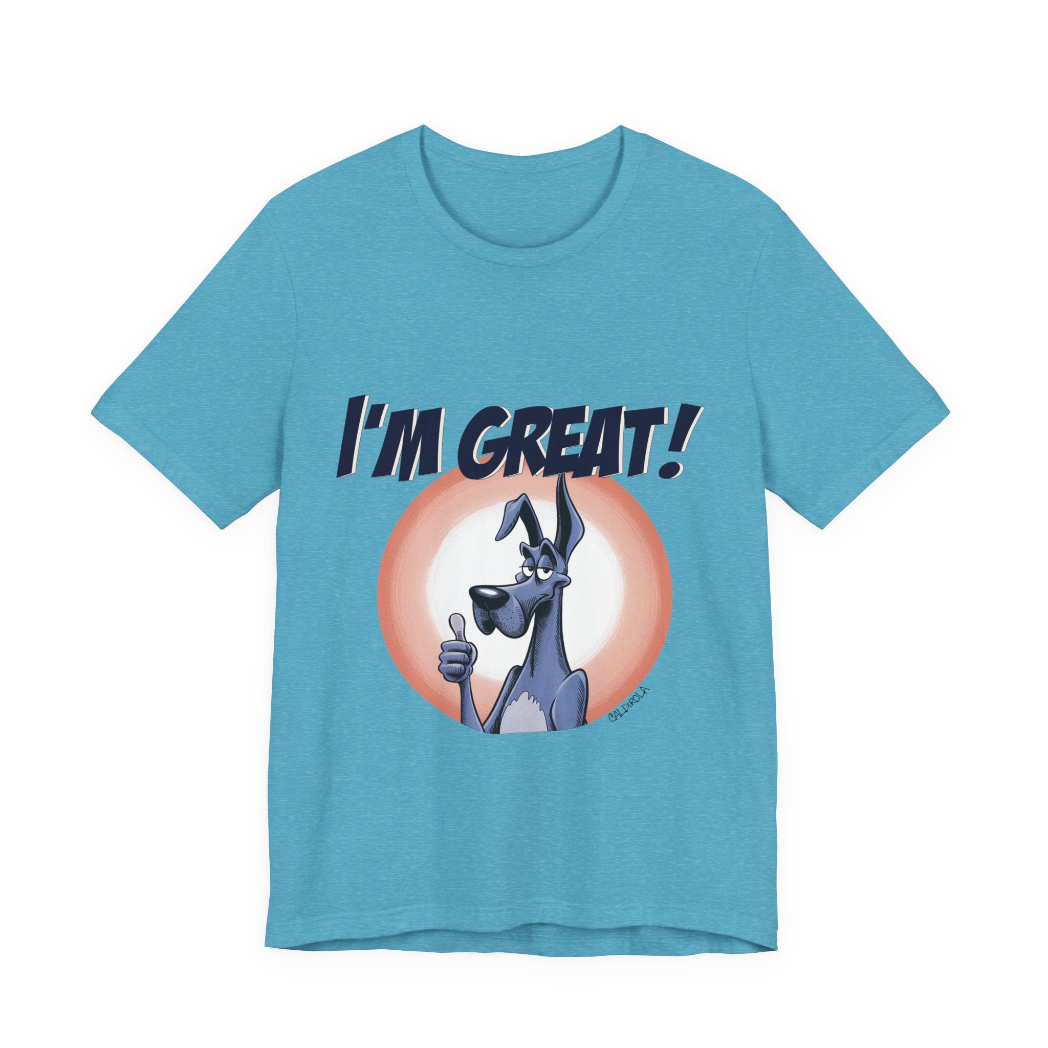 I'm Great! - Dane Tee