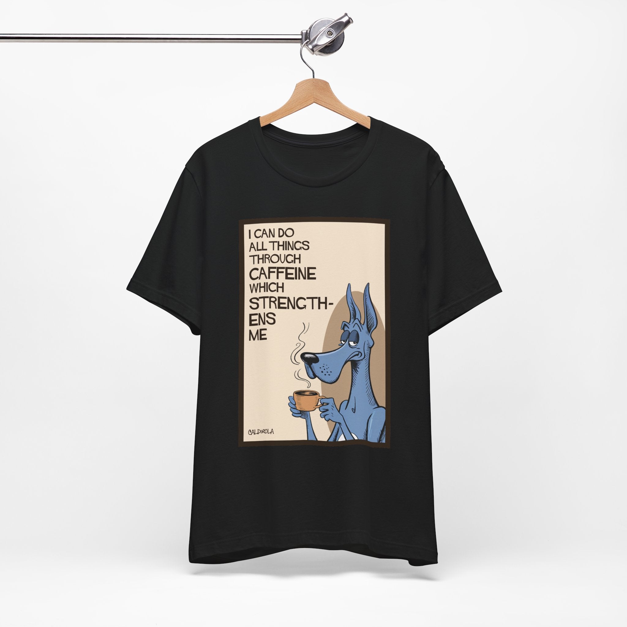 Dane - I Can Do All Things Through Caffeine Tee