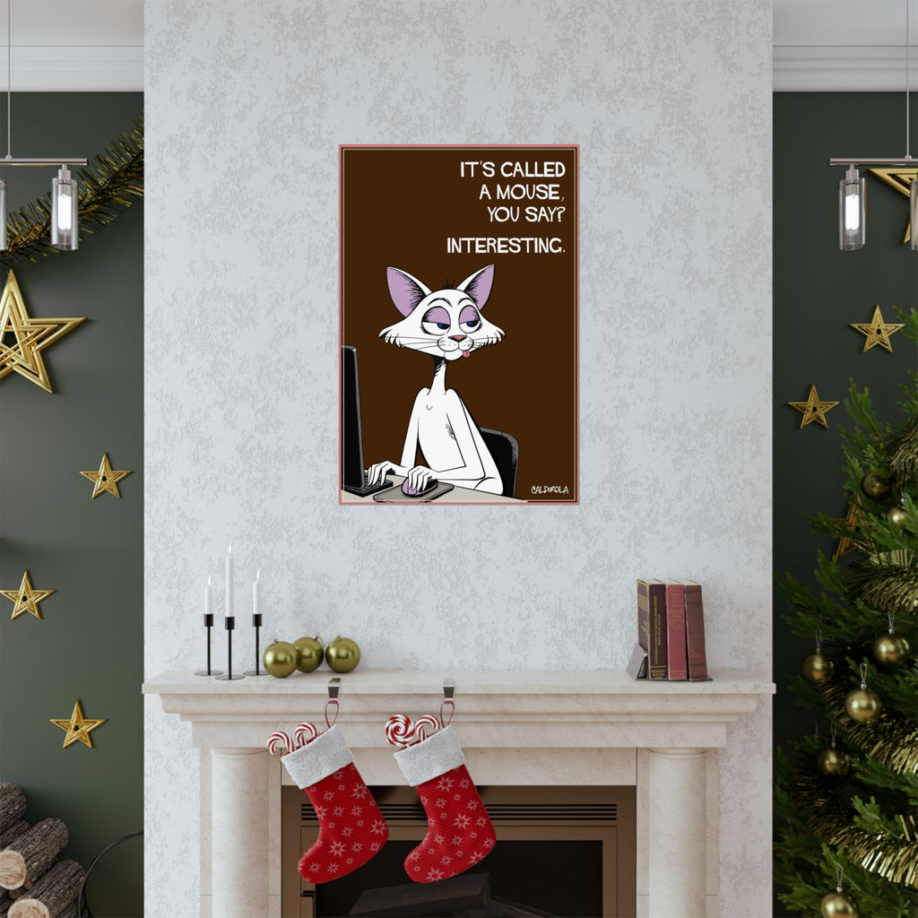Funny Cat Poster – “It’s Called a Mouse” – Sarcastic Cat Art Print – Office Humor Wall Decor