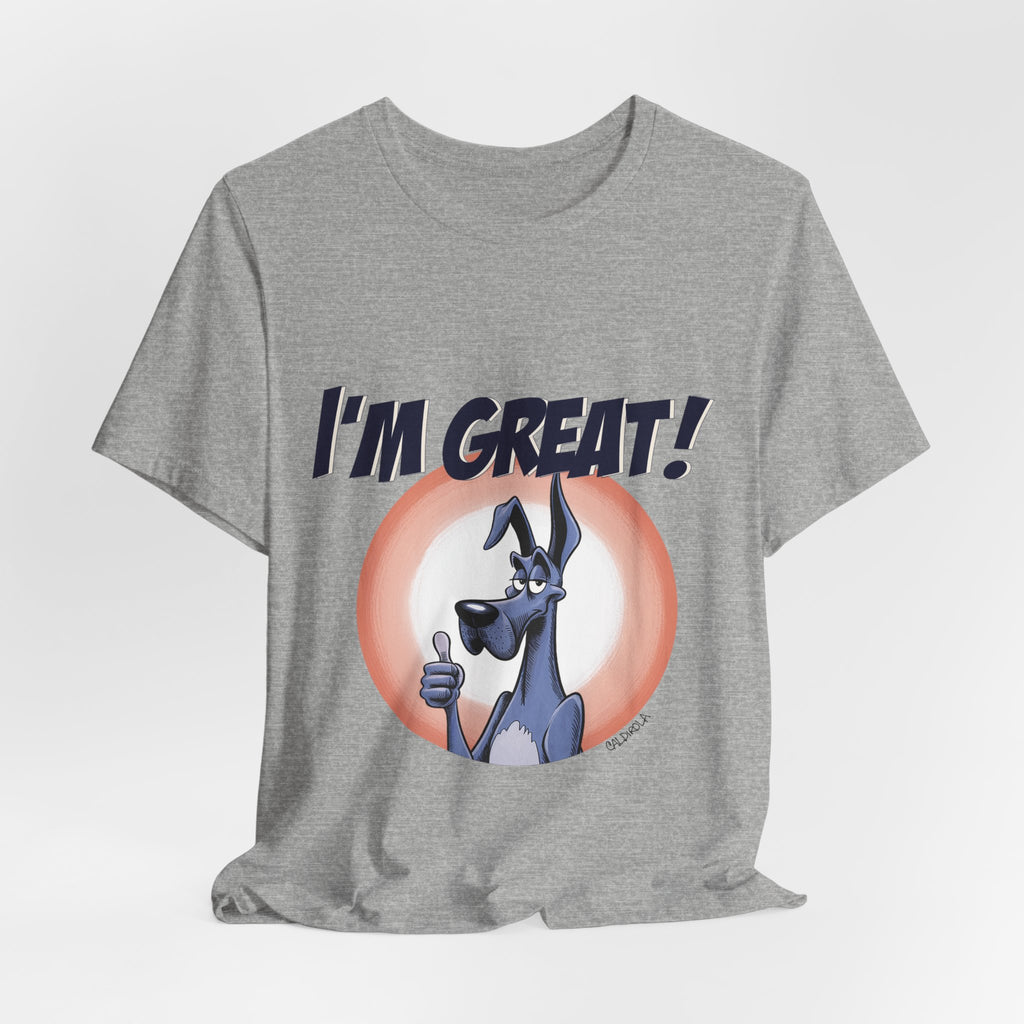 I'm Great! - Dane Tee