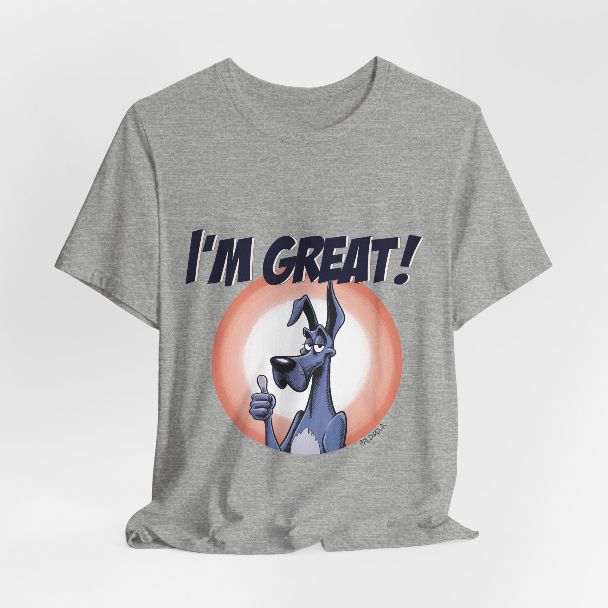 I'm Great! - Dane Tee