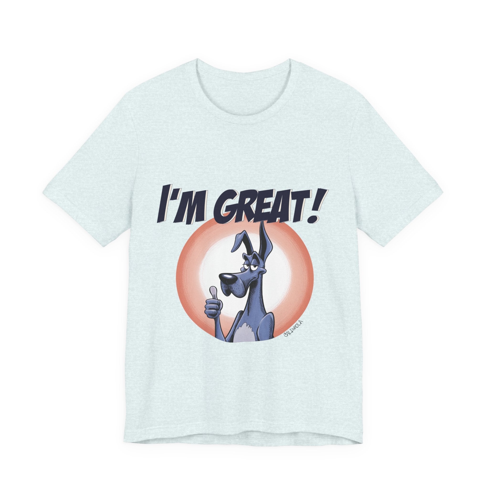 I'm Great! - Dane Tee