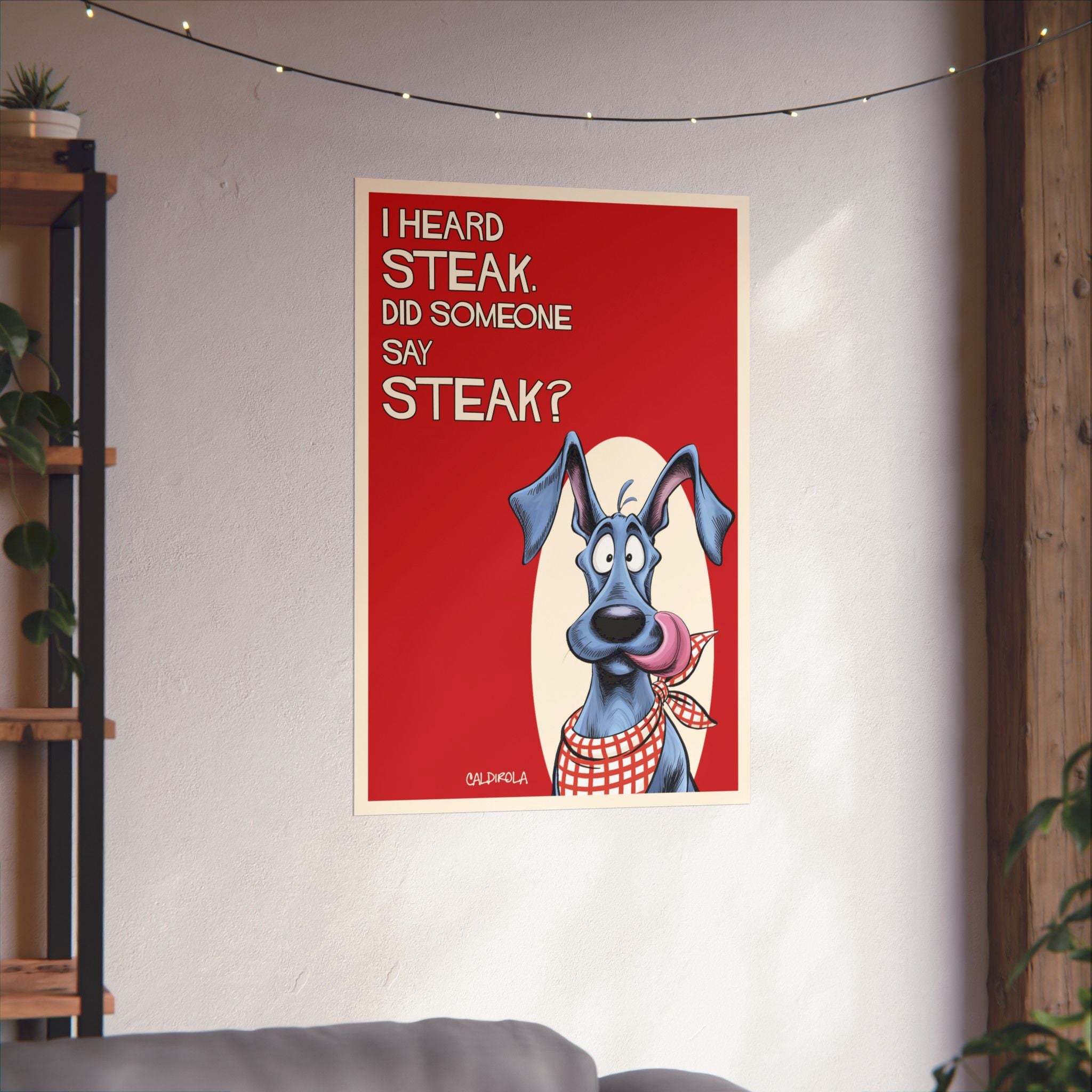 Dane - I Heard Steak Poster