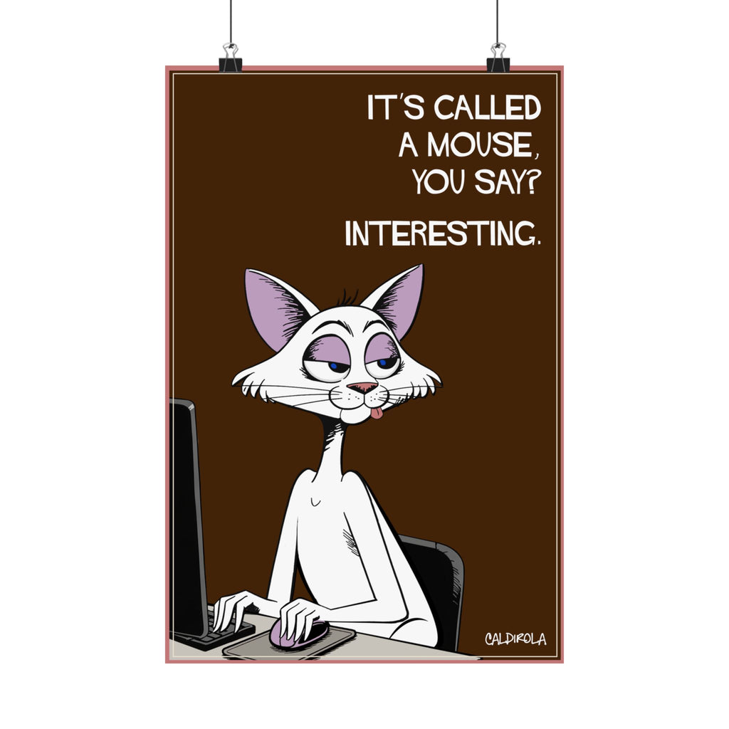 Funny Cat Poster – “It’s Called a Mouse” – Sarcastic Cat Art Print – Office Humor Wall Decor