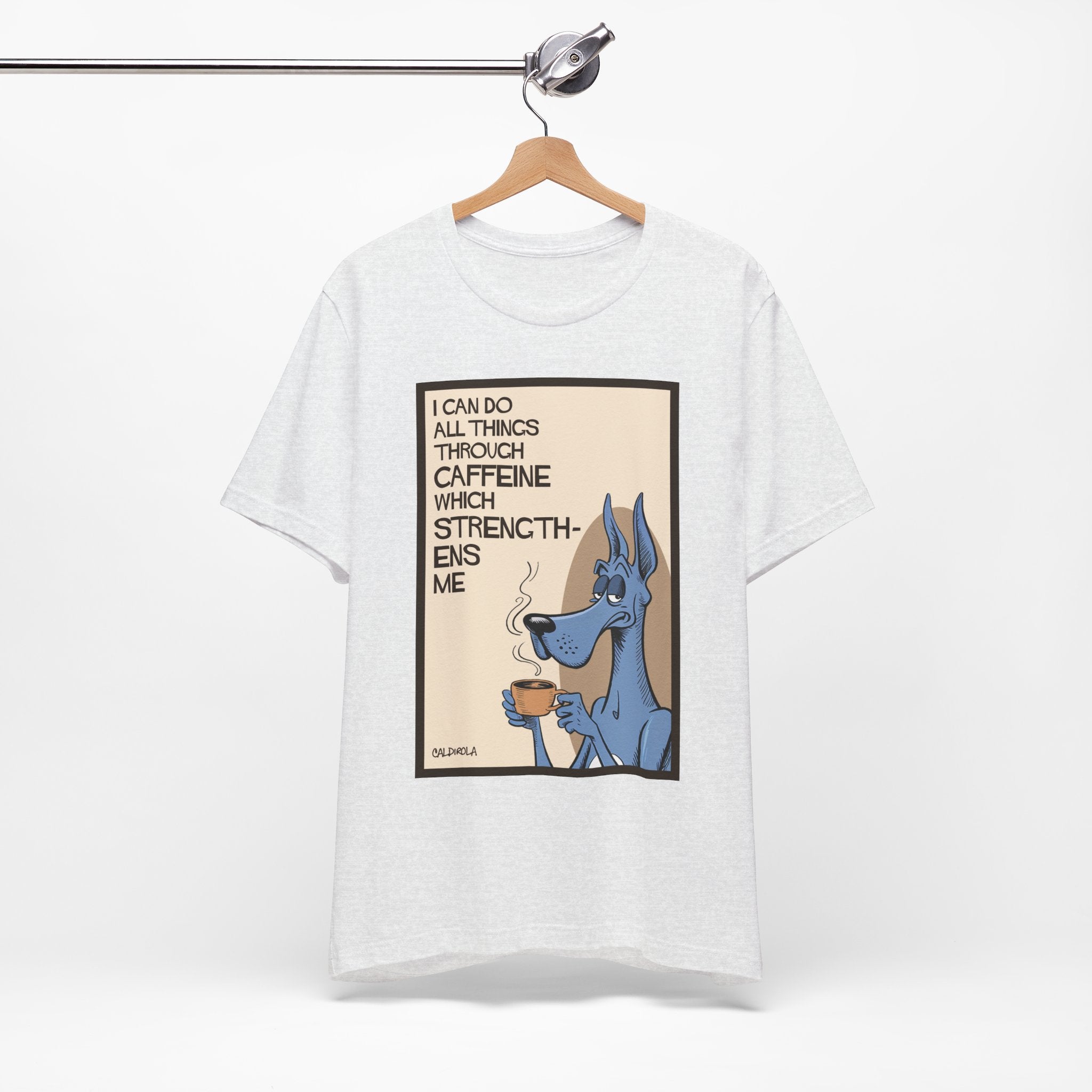 Dane - I Can Do All Things Through Caffeine Tee