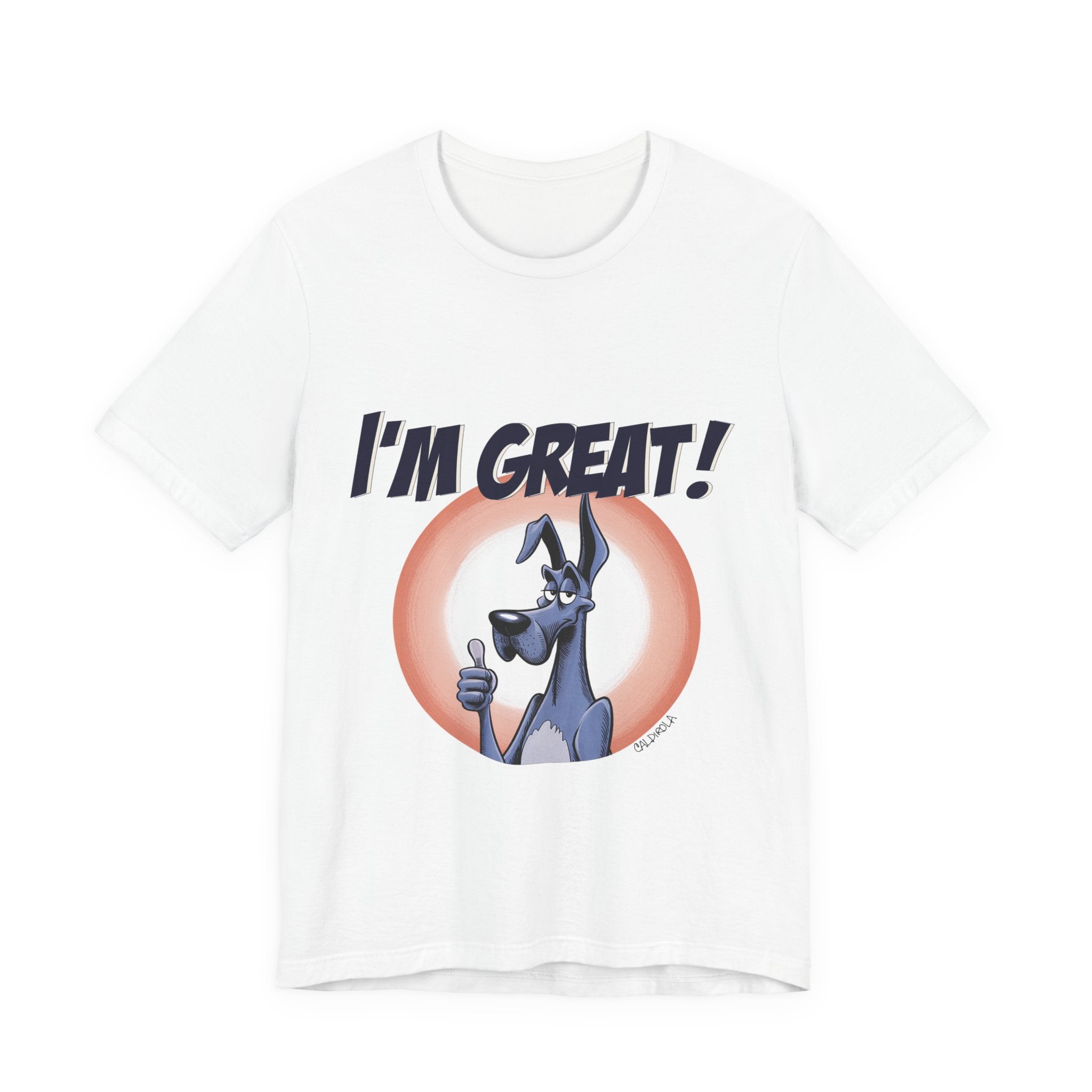 I'm Great! - Dane Tee