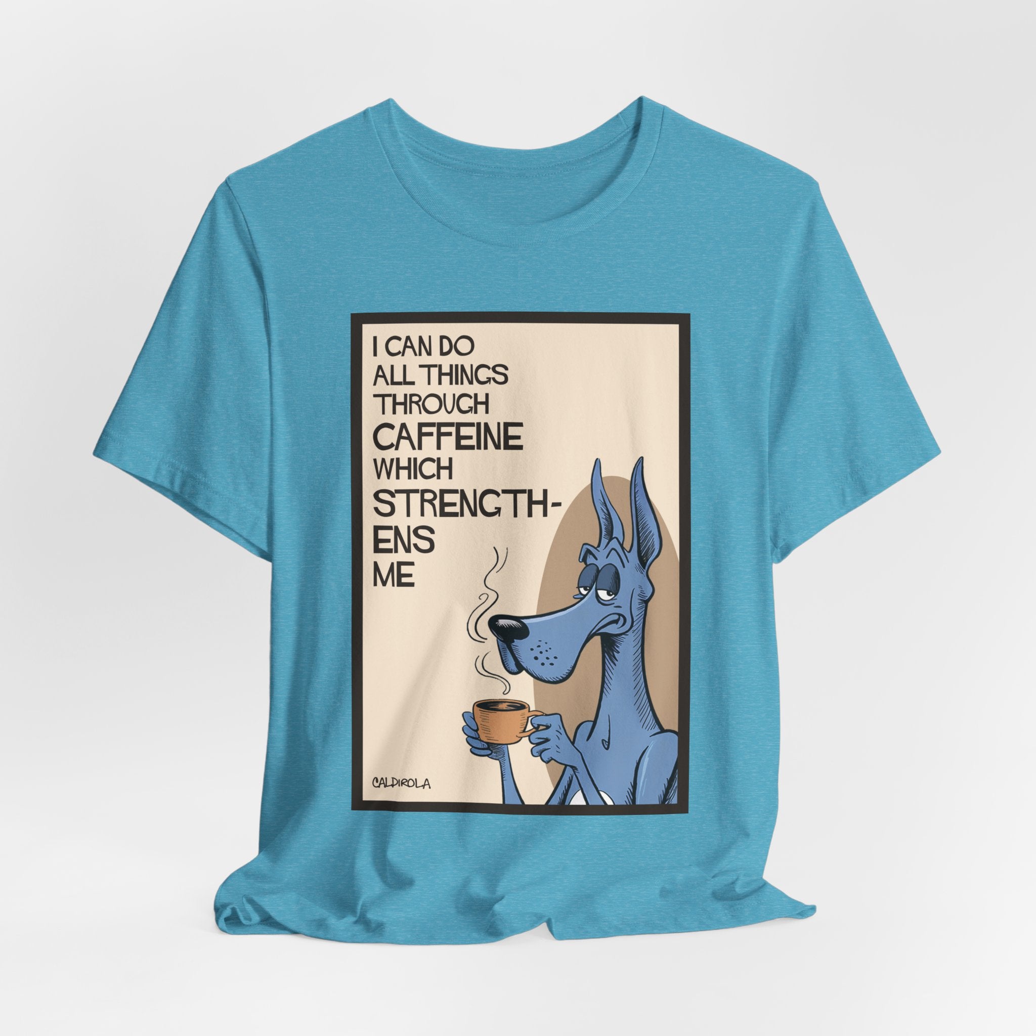 Dane - I Can Do All Things Through Caffeine Tee