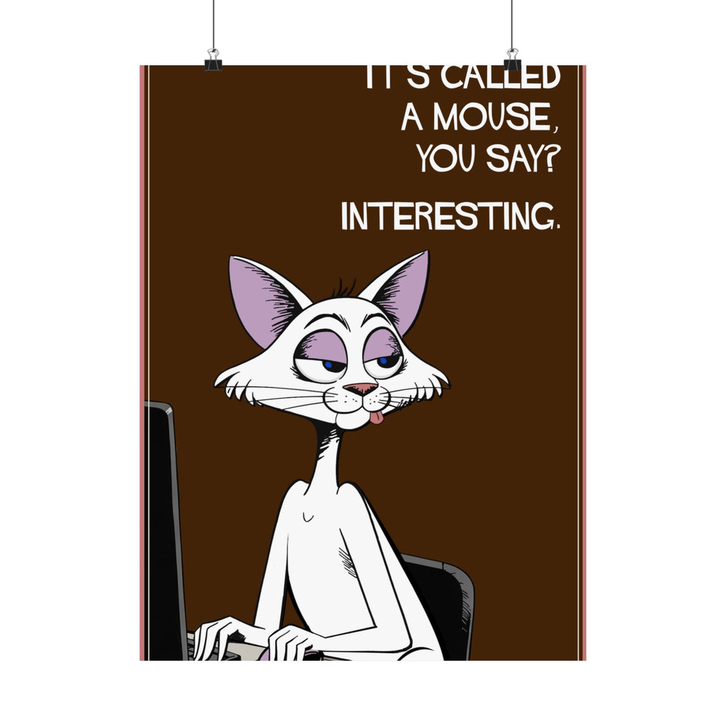 Funny Cat Poster – “It’s Called a Mouse” – Sarcastic Cat Art Print – Office Humor Wall Decor