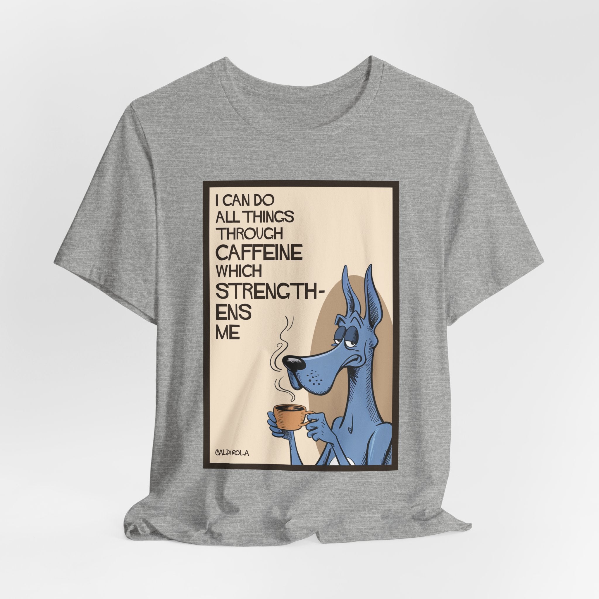 Dane - I Can Do All Things Through Caffeine Tee