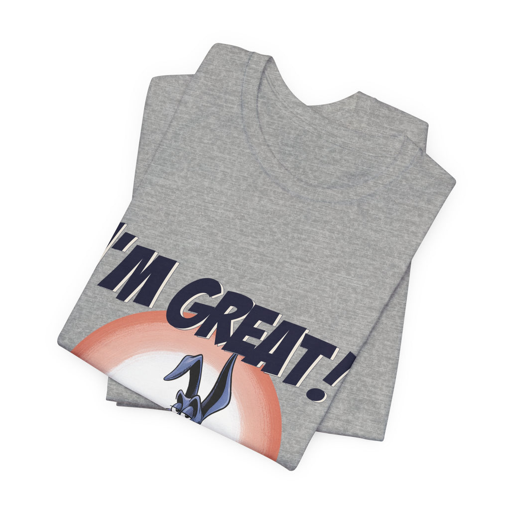 I'm Great! - Dane Tee