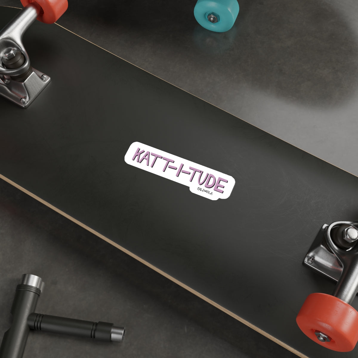 Katt – “Katt-I-Tude" – Die-Cut Sticker (5x5)