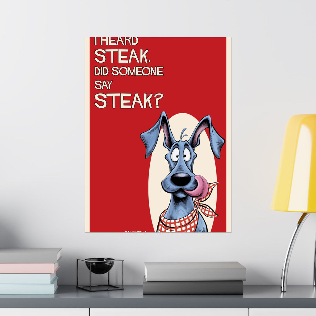 Dane - I Heard Steak Poster