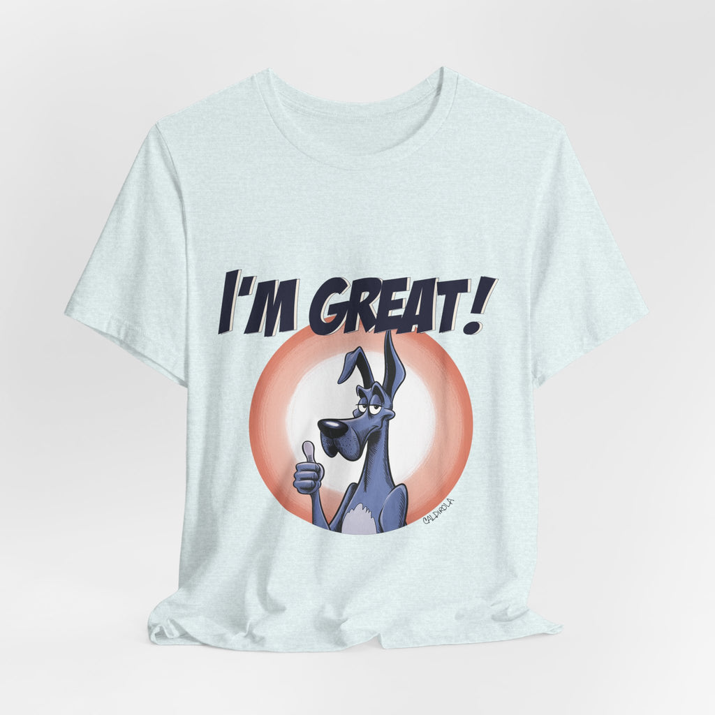 I'm Great! - Dane Tee