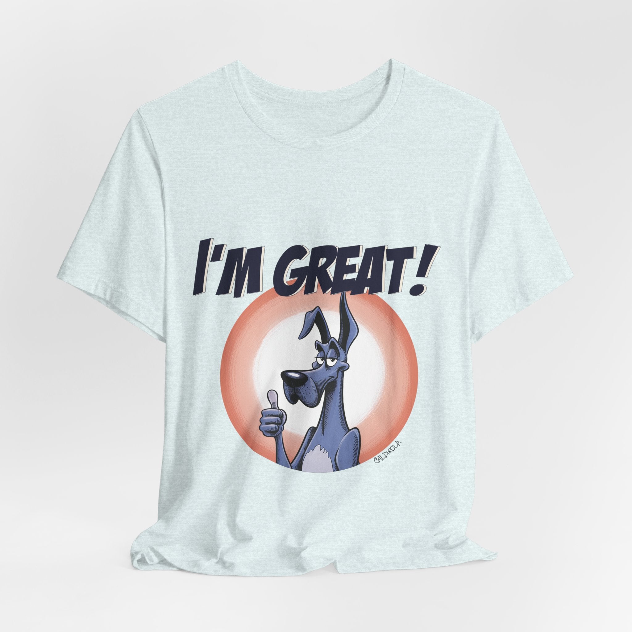 I'm Great! - Dane Tee