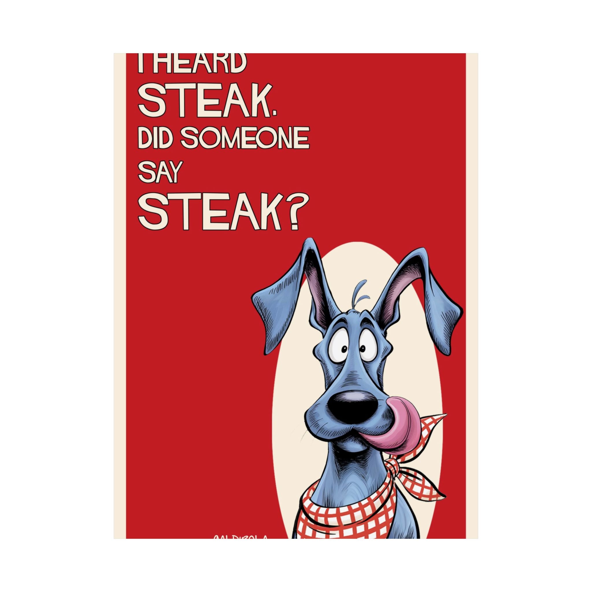 Dane - I Heard Steak Poster