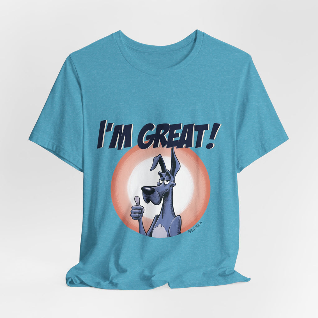 I'm Great! - Dane Tee