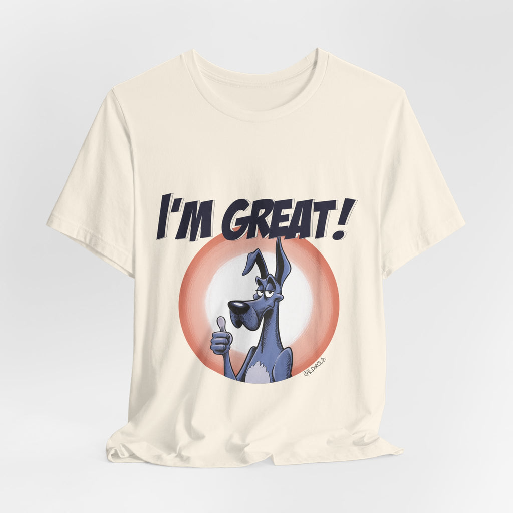 I'm Great! - Dane Tee