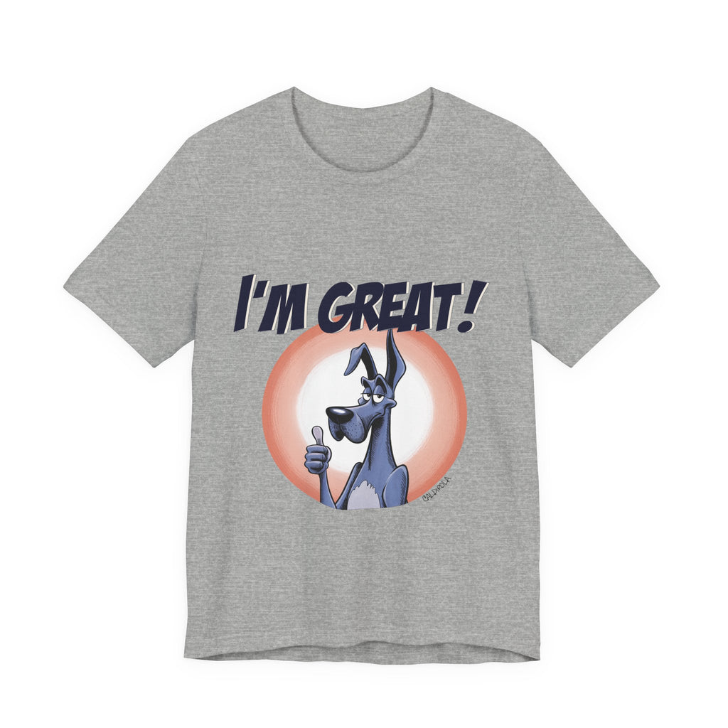 I'm Great! - Dane Tee