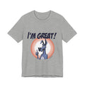 I'm Great! - Dane Tee