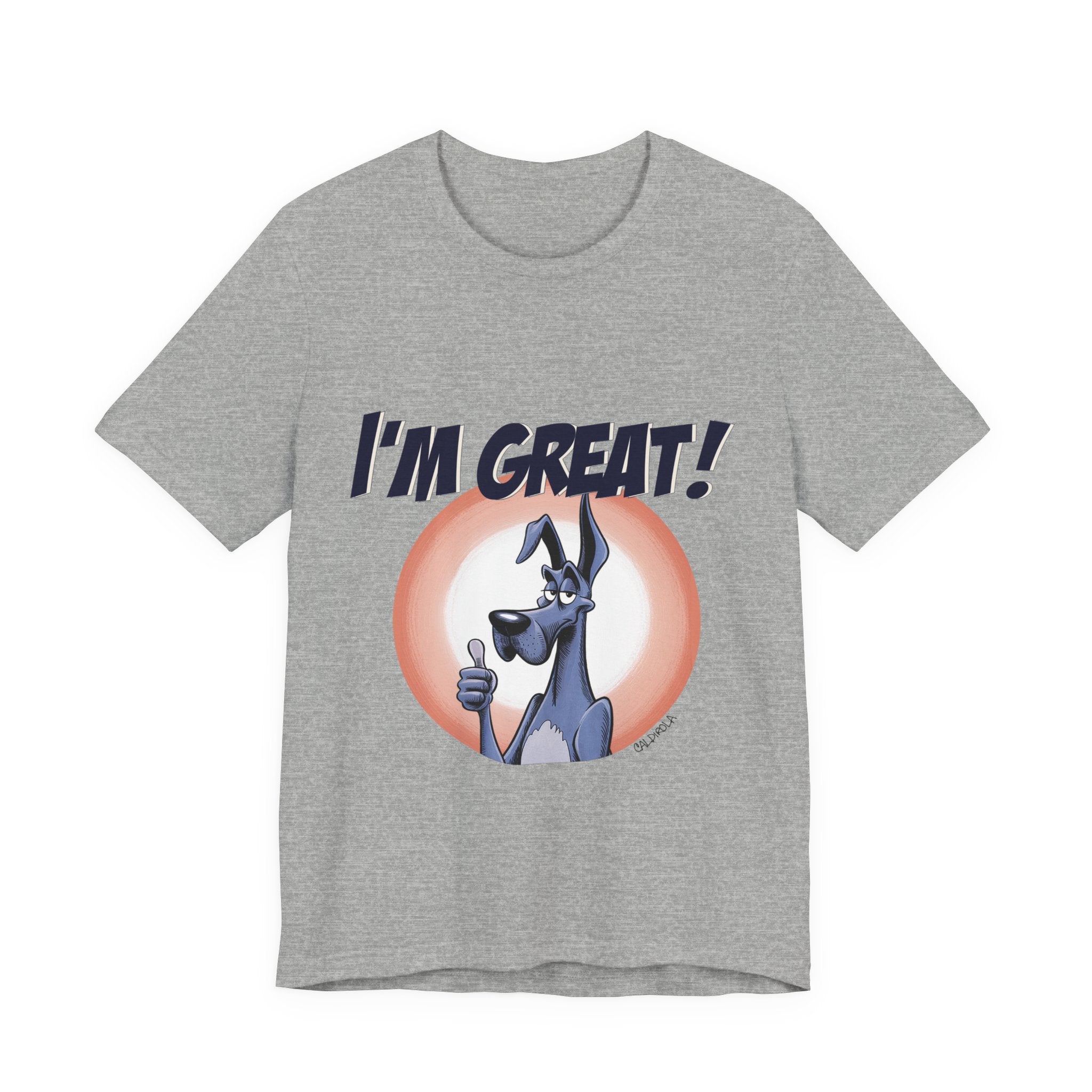 I'm Great! - Dane Tee